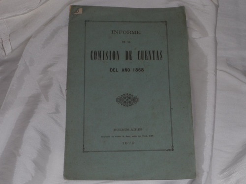 Informe De La Comisión De Cuentas Del Año 1868. Recoleta