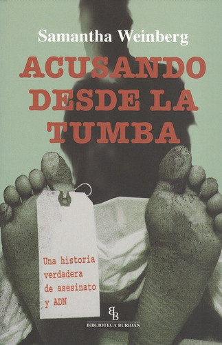 Acusando Desde La Tumba, De Weinberg, Samantha. Editorial Montesinos, Tapa Blanda, Edición 1 En Español, 2010