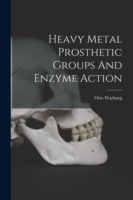 Libro Heavy Metal Prosthetic Groups And Enzyme Action - W...