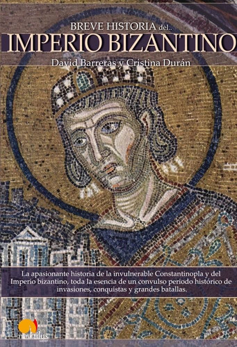 David Barreras Martínez Breve historia del imperio bizantino Editorial Nowtilus