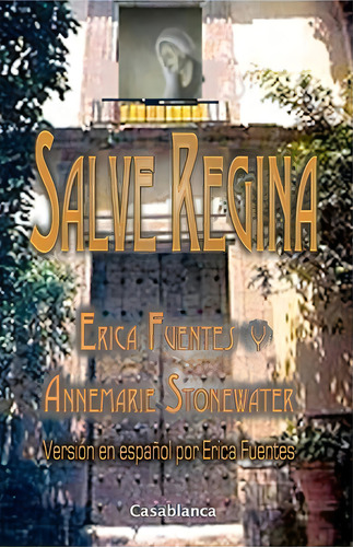 Salve Regina, De Annemarie Stonewater. Editorial Casablanca, Tapa Blanda En Español