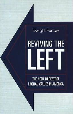 Libro Reviving The Left : The Need To Restore Liberal Val...