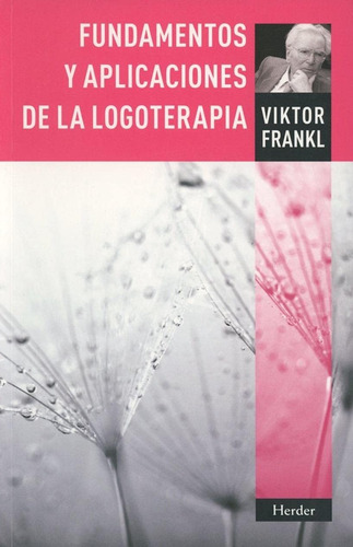 Libro: Fundamentos Y Aplicaciones De La Logoterapia (spanish