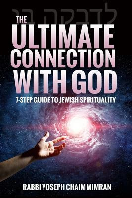 Libro The Ultimate Connection With God : A Practical 7-st...