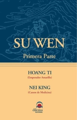 Su Wen. Primera Parte - Ti, King - Es