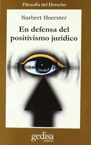 Comprar En Defensa Del Positivismo Juridico - Hoerster, Norb, de Hoerster, Norbert. Editorial Gedisa en español