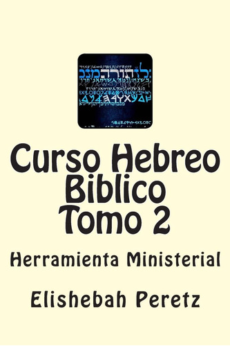 Libro: Curso Hebreo Biblico Tomo 2: Herramienta Ministerial