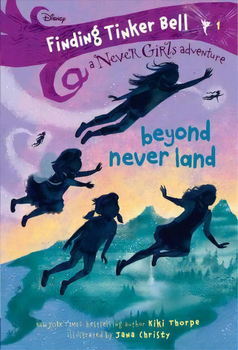 Finding Tinker Bell #1: Beyond Never Land (disney: The Never Girls), De Kiki Thorpe. Editorial Random House Usa Inc, Tapa Blanda En Inglés