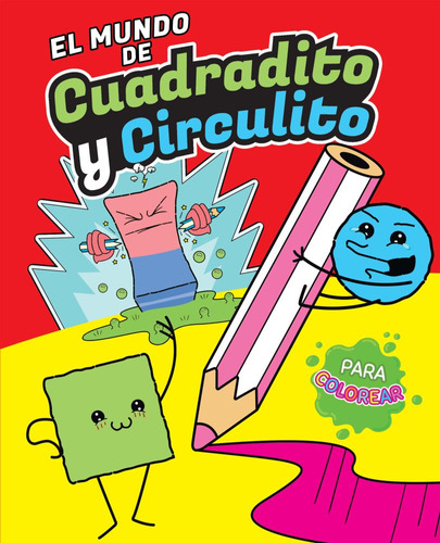 El mundo de Cuadradito y Circulito: Para colorear, de Cuadradito y Circulito. Editorial Altea, tapa blanda en español, 2023