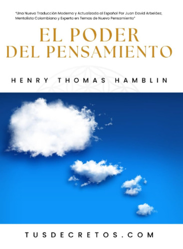 Libro: El Poder Del Pensamiento - Henry Thomas Hamblin: Una 