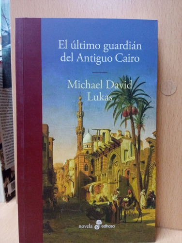 Último Guardián Antiguo Cairo - Lukas - Edhasa - Nuevo