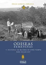 Comprar Libro Odiseas Femeninas 11 Historias De Mujeres De Otro Tiem