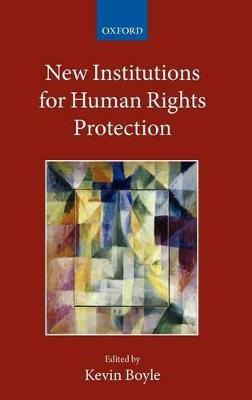 Libro New Institutions For Human Rights Protection - Kevi...
