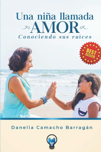 Libro: Una Niña Llamada Amor: Conociendo Sus Raíces (spanish