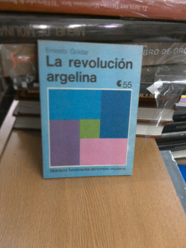 La Revolución Argelina - Ernesto Goldar 