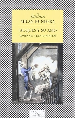 Jacques Y Su Amo - Milan Kundera