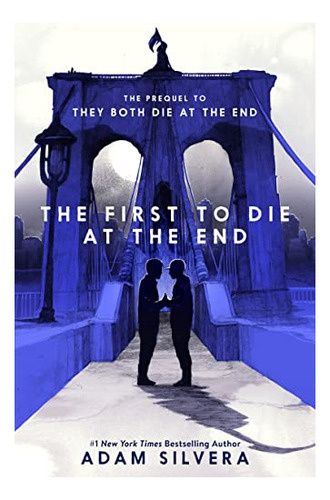 Book : The First To Die At The End - Silvera, Adam