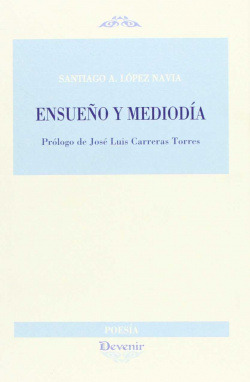 Libro Ensueño Y Mediodia Prólogo De José Luis Carreras Torre