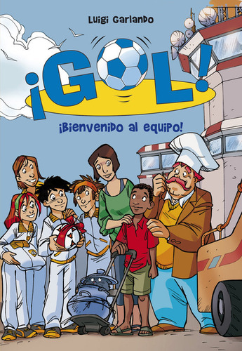 Libro Bienvenido Al Equipo (serie Â­gol! 17)