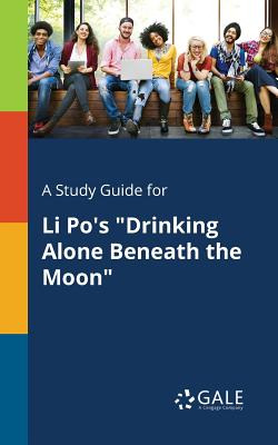 Libro A Study Guide For Li Po's Drinking Alone Beneath Th...