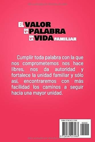 El Valor De La Palabra En La Vida Familiar Donde Ha, De Batista Pitti, +507 Guadalupe. Editorial Independently Published En Español