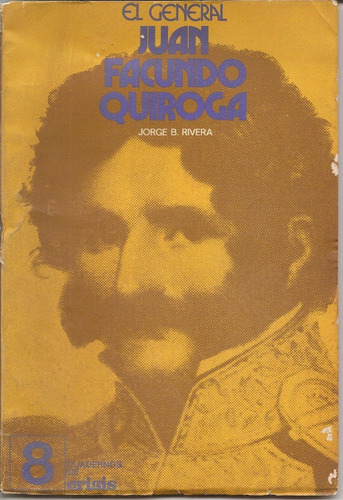 El General Juan Facundo Quiroga - Cuaderno De Crisis 8