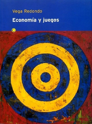 Economía Y Juegos - Vega Fernando, De Vega Fernando. Editorial A.bosch En Español