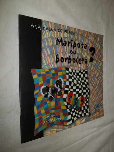 Livro - Mariposa Ou Borboleta? - Ana Dalva Do Prado 