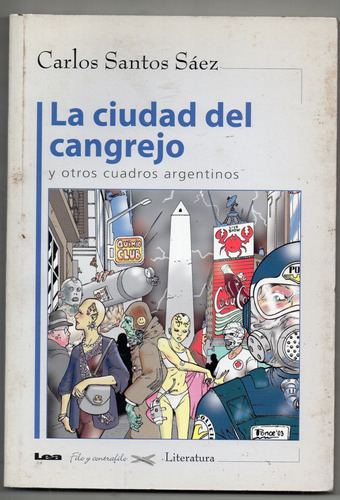 La Ciudad Del Cangrejo - Carlos Santos Saez - Usado Firmado