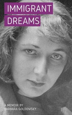 Libro Immigrant Dreams : A Memoir - Barbara Goldowsky
