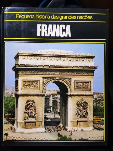 Livro Pequena História Das Grandes Nações França 