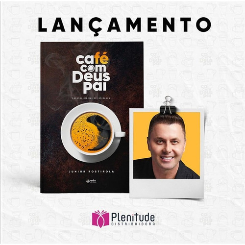 Imagem 2 de 3 de Livro Café Com Deus Pai | Junior Rostirola 2022