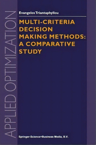 Multi-criteria Decision Making Methods, De Evangelos Triantaphyllou. Editorial Springer, Tapa Dura En Inglés