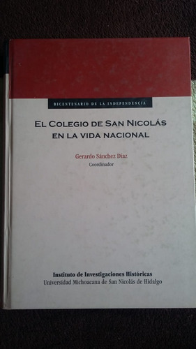 El Colegio De San Nicolás En La Vida Nacional. G.sánchez D.