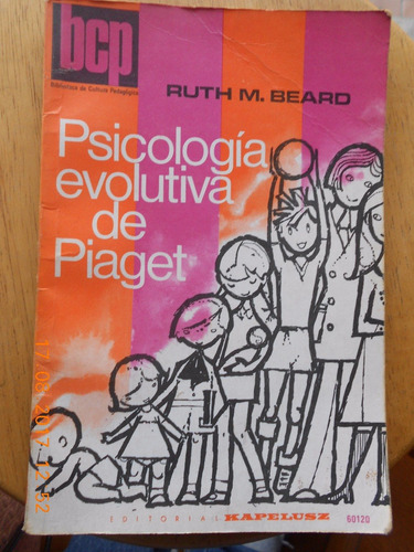 Psicologia Evolutiva De Piaget - Ruth M. Beard - Kapeluz