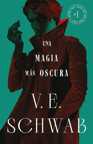 Una Magia Más Oscura. Colores De La Magia 1 - V. E. Schwab