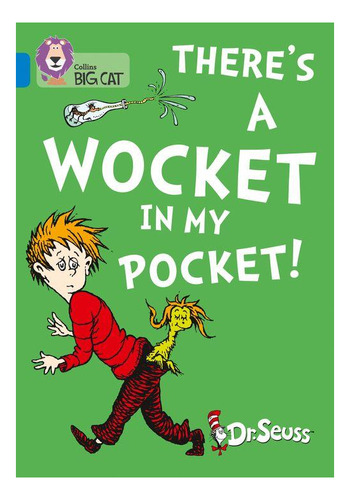 There's A Wocket In My Pocket! - Band 4 - Big Cat Kel Edicio