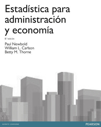Estadistica Para Administracion Y Economia - 8ed, De Newbold. Editorial Pearson En Español