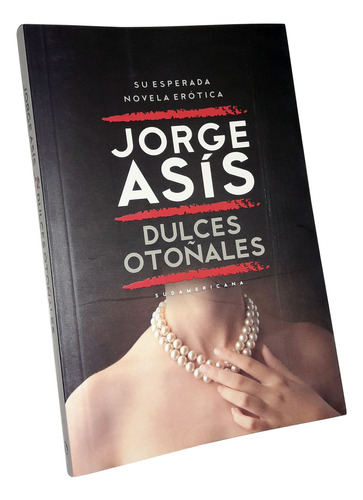 Dulces Otoñales - Jorge Asis / Sudamericana