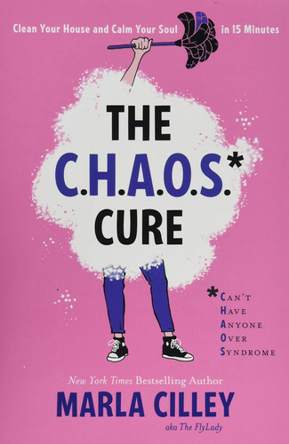 Libro: The Chaos Cure: Clean Your House And Calm Your Soul