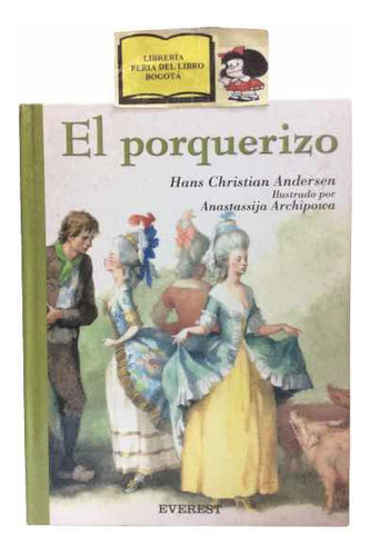 El Porquerizo - Hans Christian Andersen - Ilustrado - 2005