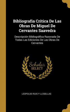 Libro Bibliografia Critica De Las Obras De Miguel De Cerv...