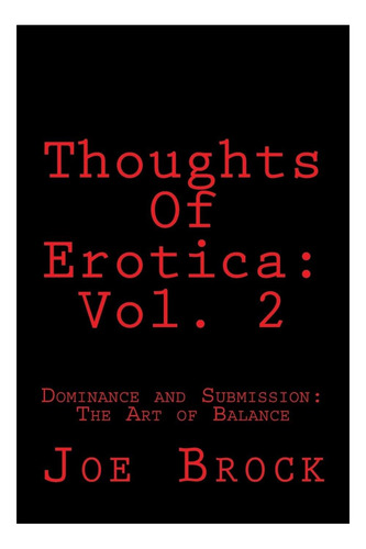 Livro: Thoughts Of Erotica: Vol. 2: Dominance And Submission: The Art Of Balance