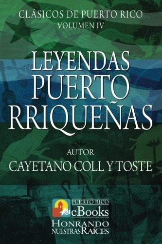 Libro Leyendas Puertorriqueñas (clásicos De Puerto Rico Lhs3