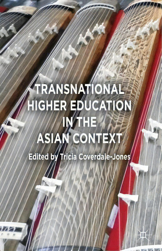 Transnational Higher Education In The Asian Context, De Tricia Coverdale-jones. Editorial Palgrave Macmillan, Tapa Dura En Inglés