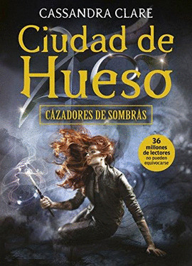 Libro Cazadores De Sombras 1 Ciudad De Hueso