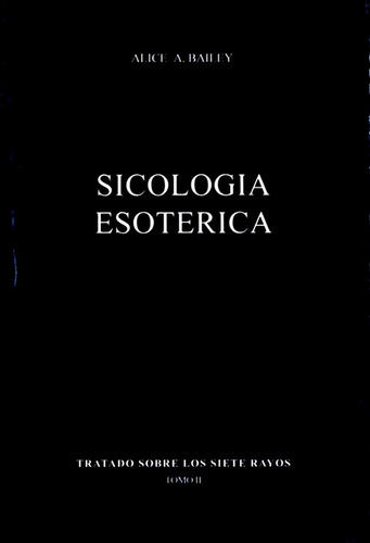 Libro Sicologia Esoterica Siete Rayos Tomo 2 Bailey Original