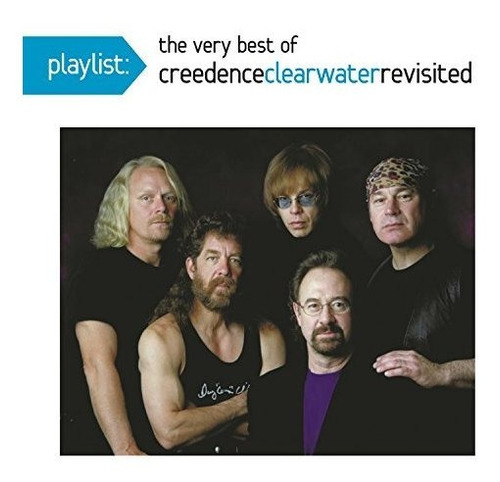 Cd Playlist The Very Best Of Creedence Clearwater Revisited