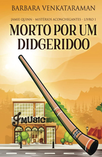 Morto Por Um Didgeridoo: Em Português (jamie Quinn - Mistéri