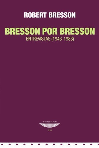 Bresson Por Bresson Entrevistas 1943-1983, Cuenco De Plata